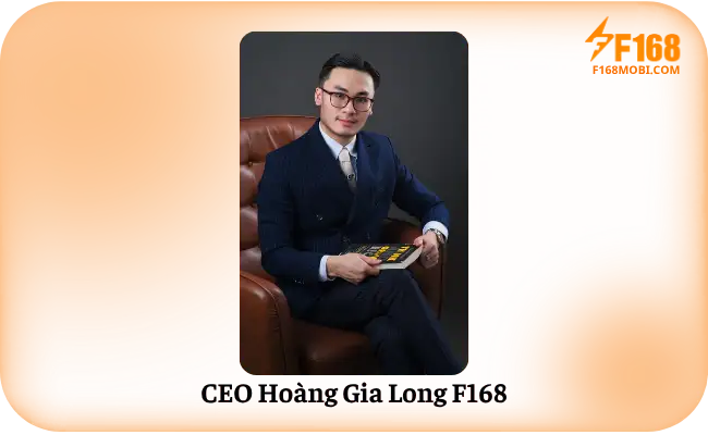 CEO Hoang Gia Long F168 CEO Hoàng Gia Long F168