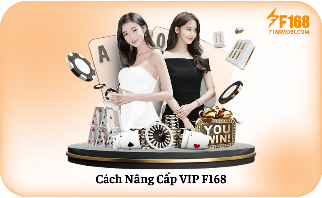 Cach Nang Cap VIP F168 Cách Nâng Cấp VIP F168