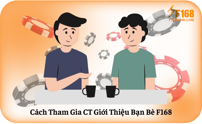 Cach Tham Gia CT Gioi Thieu Ban Be F168 Cách Tham Gia CT Giới Thiệu Bạn Bè F168