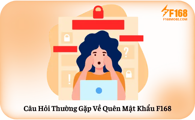 Cau Hoi Thuong Gap Ve Quen Mat Khau F168 Câu Hỏi Thường Gặp Về Quên Mật Khẩu F168