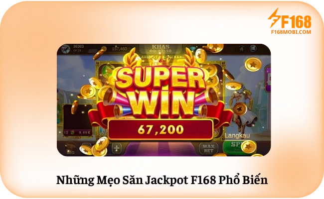 Những Mẹo Săn Jackpot F168 Phổ Biến